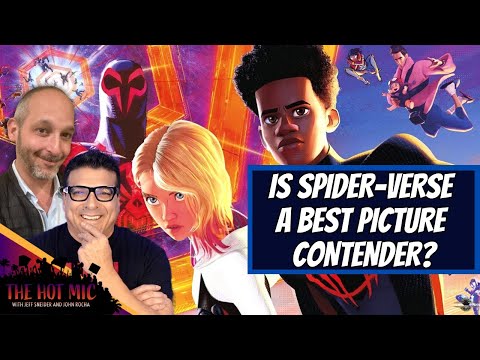 Is Spider-Verse 2 a Best Picture, SNEIDER SCOOPS, Will Saudi Arabia Buy a Movie Studio - THE HOT MIC
