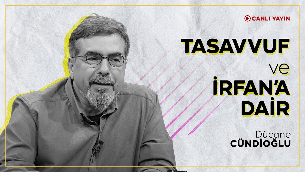 Tasavvuf ve İrfan'a Dair