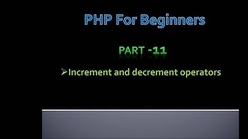 Part-11 Increment and Decrement Operators