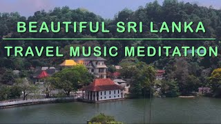 🇱🇰 Beautiful Sri Lanka 🇱🇰 | Travel Music Meditation with Sitar | Dream Central Now