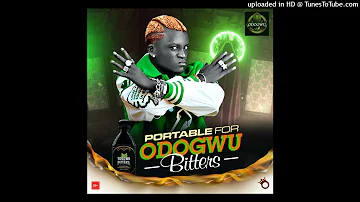 Portable - Odogwu Bitters (Official Audio)