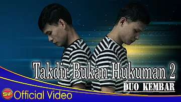 Duo Kembar - Takdir Bukan Hukuman (Official Video Music)