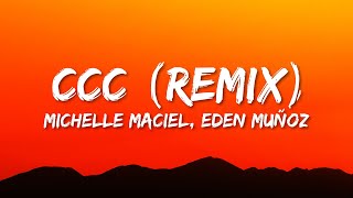 Michelle Maciel, Eden Muñoz, Panter Bélico - CCC (Remix)