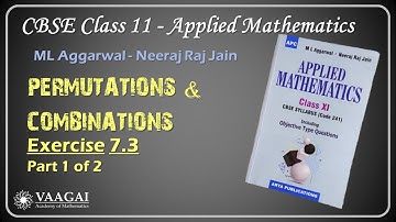 CBSE Class 11 Applied Mathematics | ML Aggarwal | Ex: 7.3 - Part 1 | Permutations and Combinations