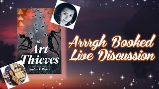 Arrrgh Booked Live Discussion | The Art Thieves