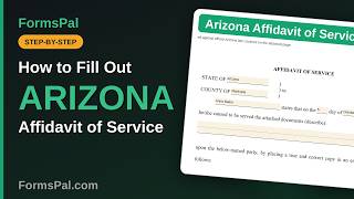 How to Fill Out an Arizona Affidavit of Service (Step by Step)
