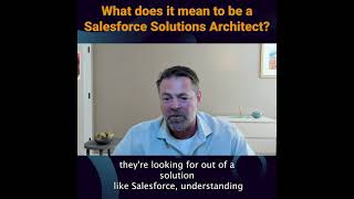 What does it mean to be a Salesforce solutions architect