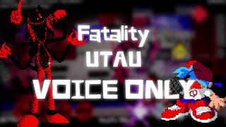 Fatality Vocal Only - Fnf Utau Cover