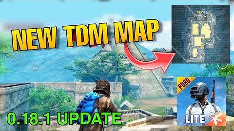 PUBG MOBILE LITE 0.18.1 NEW UPDATE | NEW TDM MAP | HOW TO PLAY NEW TDM MODE IN PUBG MOBILE LITE