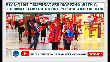 Real-time Temperature Mapping with a Thermal Camera using Python and OpenCV