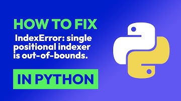 How to fix  IndexError: single positional indexer is out-of-bounds. in Python