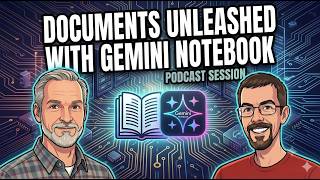 Documents Unleashed with Google Notebook