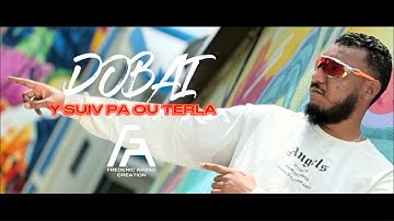 DOBAÏ - Y Suiv Pa Ou Terla ♬ | 4K Clip Officiel (2025)