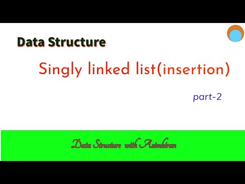 5.1.1 DS: Insertion in singly linked list Part 2 - YouTube