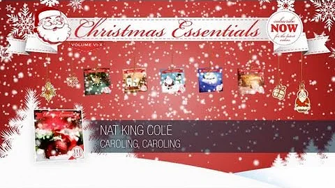Nat King Cole - Caroling, Caroling // Christmas Essentials