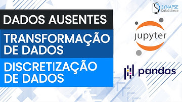 Limpeza, Transformação e Discretização de dados | Python para data science