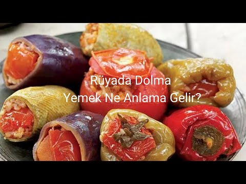 Rüyada Dolma Yemek Ne Anlama Gelir