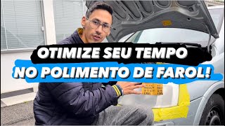 COMO FAZER POLIMENTO DE FAROL MAIS RÁPIDO! DICA