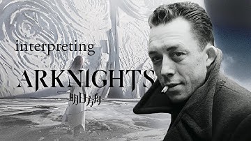 The Absurd in Arknights: A Philosophical Interpretation