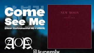 AOA (에이오에이) - Come See Me (날 보러 와요) (Clean Instrumental HQ   LYRICS)