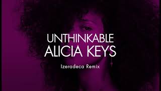 Alicia Keys - Unthinkable Remix (Izeradeca Remix)