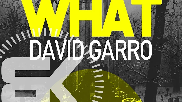 David Garro | What | Official Music Video