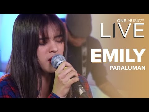Emily by Paraluman  One Music LIVE