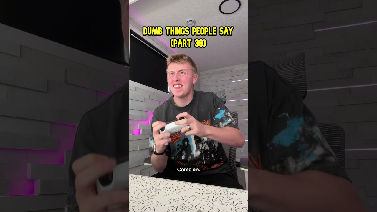 Dumb Things People Say Part 38 Shorts