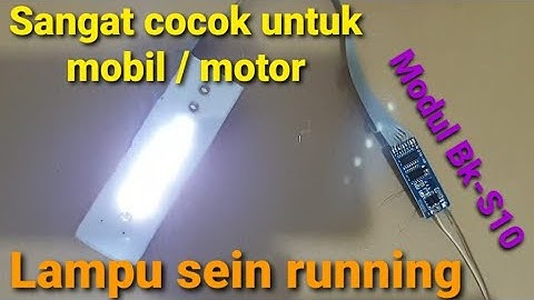 PROJECT SIMPLE ‼️ MEMBUAT LAMPU SEIN MOBIL DAN MOTOR MODE RUNNING || MODUL BK-S10