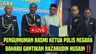 🔴 [LIVE] PENGUMUMAN RASMI KETUA POLIS NEGARA BAHARU GANTIKAN RAZARUDIN‼️
