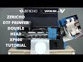 ZERICHO DTF DOUBLE HEAD XP600 PRINTER TUTORIAL AWAL