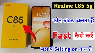 How to make Realme C85 5G fast / how to make Realme C85 fast / Realme C85 mobile runs slow, what ...