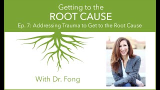 Addressing Trauma to Get to the Root Cause with Joelle Rabow Maletis