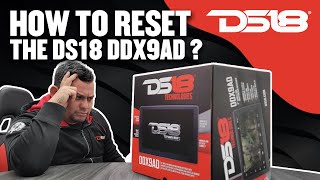 DS18 DDX9AD ( How To Reset ) Car Audio Multimedia Radio