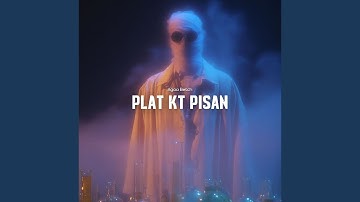 PLAT KT PISAN