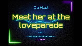 Da Hool - Meet Her At The Loveparade [1997]