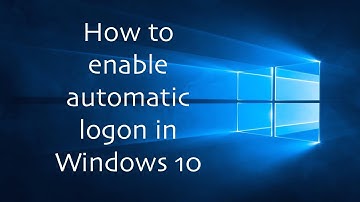 How to enable automatic logon in Windows 10