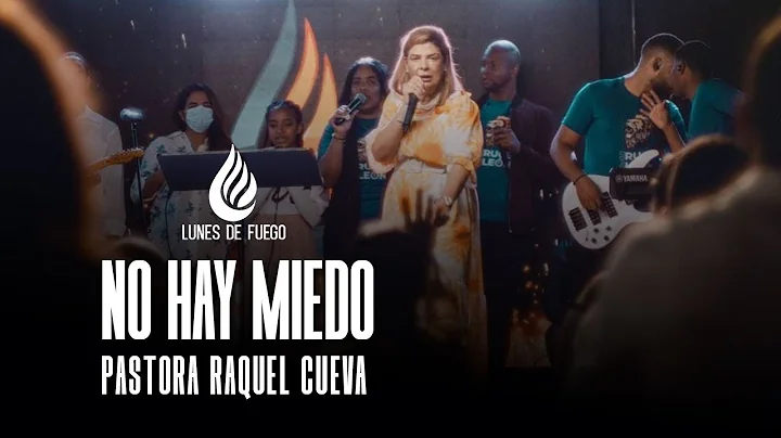 PASTORA RAQUEL CUEVA - NO HAY MIEDO