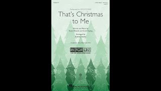 That's Christmas to Me (3-Part Mixed Choir) - Arranged by Audrey Snyder