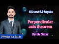 Perpendicular axis theorem| Mechanics| BS physics|BSc | ADS | physics ka safar