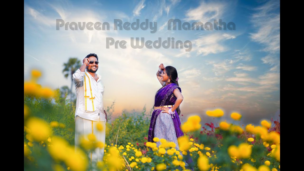Praveen Reddy  Weds Mamatha   Prewedding
