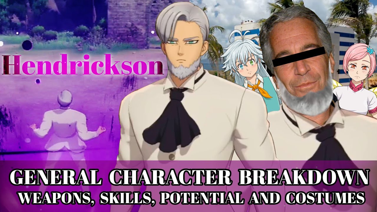Hendrickson - General Character Breakdown! The Seven Deadly Sins: Origin CBT!