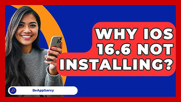 Why iOS 16.6 Not Installing? - Be App Savvy