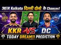 KKR vs DC Dream11 Prediction Kolkata Knight Riders vs Delhi Capitals Dream11 KKR vs DC Dream11 Today