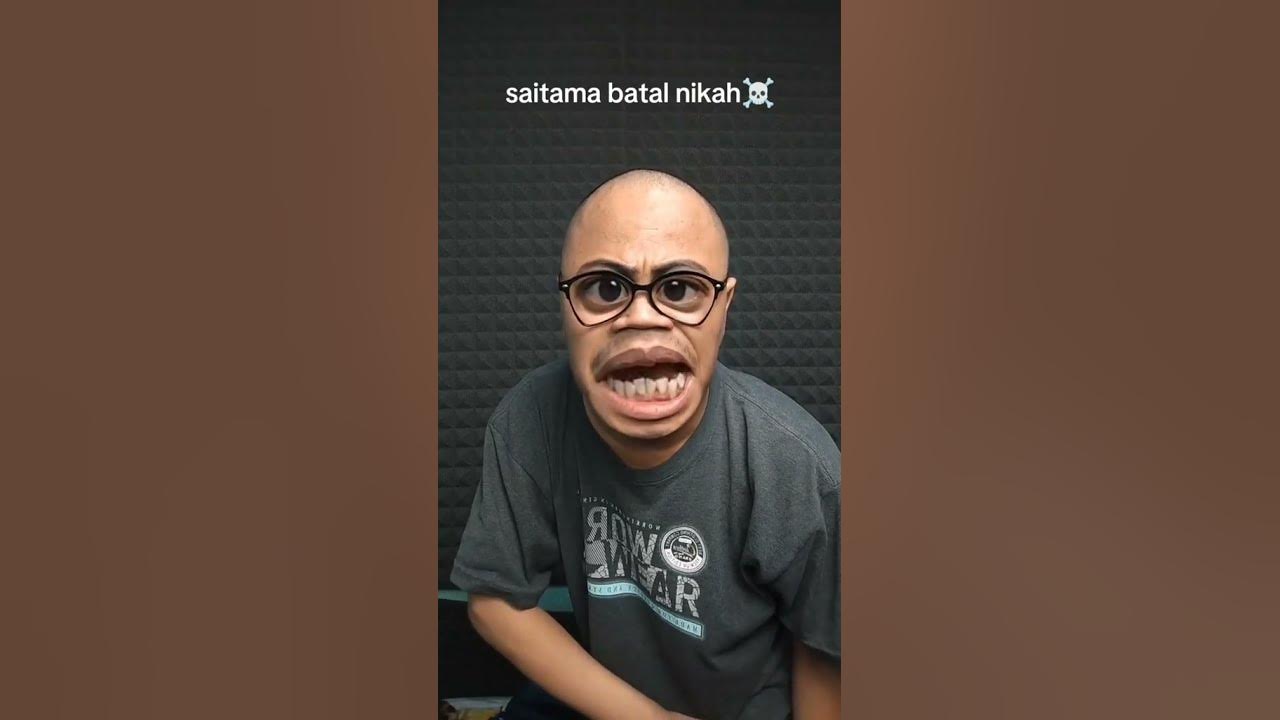 Saitama batal nikah ☠️