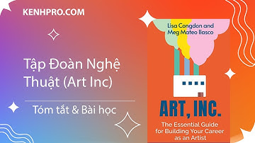 [Tóm tắt sách] Tập Đoàn Nghệ Thuật (Art Inc) của Lisa Congdon