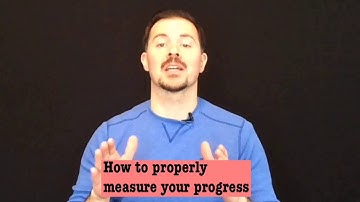 How to properly measure your progress
