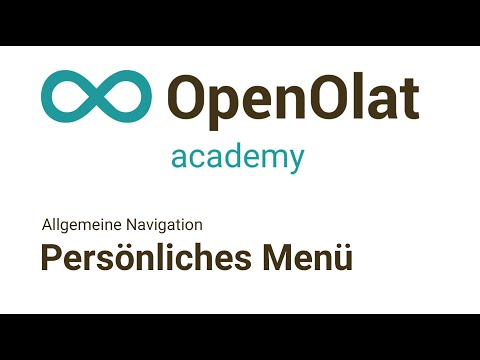 Persönliches Menü (Allgemeine Navigation, OpenOlat Academy Basics I-0)