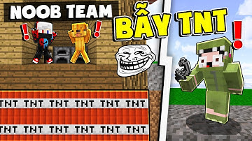 KHANGG LÀM BẪY TNT TROLL NOOB TEAM VÌ MÔ HÌNH ĐỒ CHƠI SIÊU VIP TRONG MINECRAFT *TRAP TNT NỔ BAY NHÀ