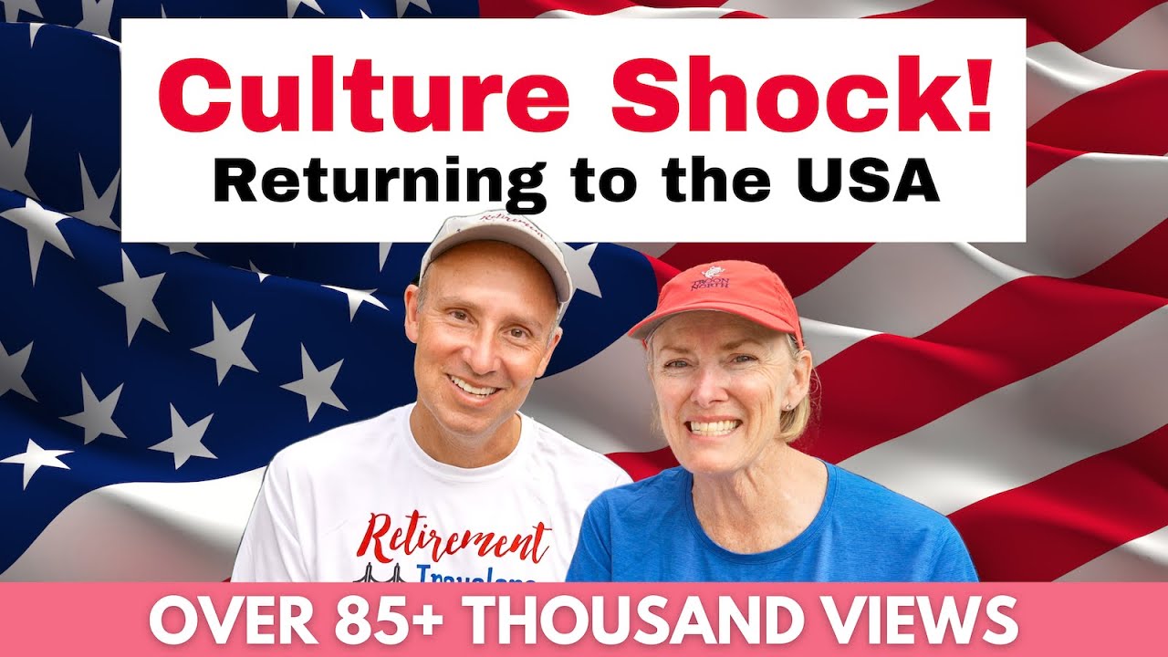 Culture Shock & Reverse Culture Shock | Returning to the USA